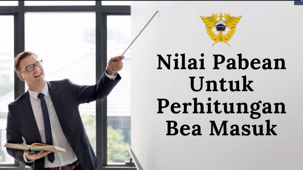 Apakah Yang Dimaksud Dengan Nilai Pabean 1024x576